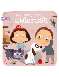 Krok po kroku Mój przyjaciel zwierzak