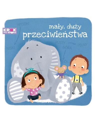 Krok po kroku Mały duży - przeciwieństwa