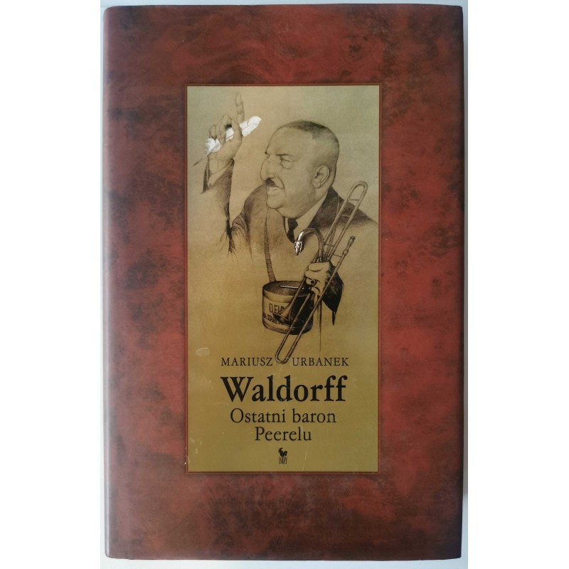 Urbanek - Waldorff Ostatni baron Peerelu