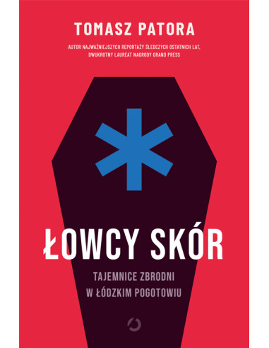 Patora - Łowcy skór Tajemnice zbrodni w łódzkim...