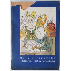 Berezowska - Piórkiem przez stulecia