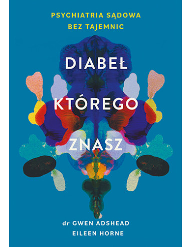 Diabeł którego znasz Psychiatria sądowa bez...