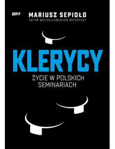 Sepioło - Klerycy O życiu w polskich seminariach