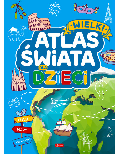 Wielki atlas świata dla dzieci