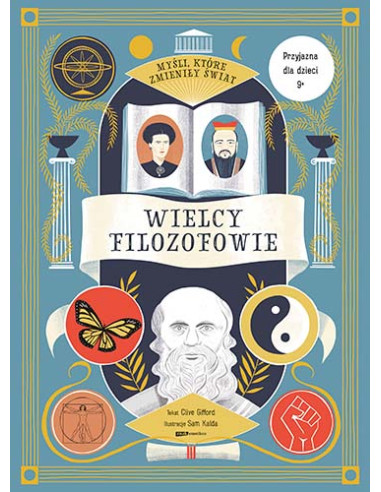 Myśli które zmieniły świat Wielcy filozofowie