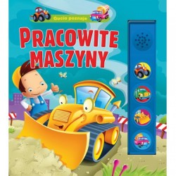 Kozłowska - Gucio poznaje Pracowite maszyny