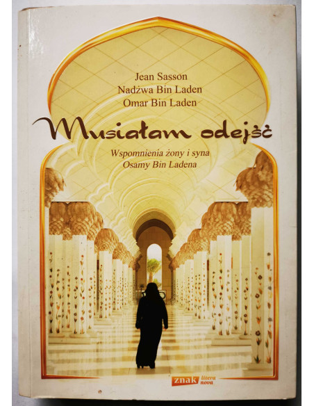 Musiałam odejść Wspomnienia żony i syna Bin Ladena