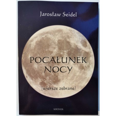 Seidel - Pocałunek nocy wiersze wybrane AUTOGRAF
