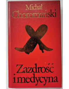 Choromański - Zazdrość i medycyna