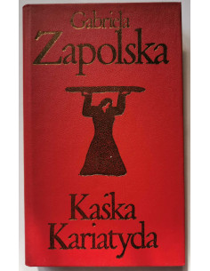 Zapolska - Kaśka Kariatyda