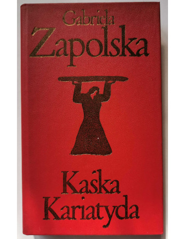 Zapolska - Kaśka Kariatyda
