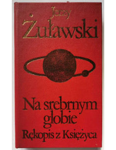 Żuławski - Na srebrnym globie Rękopis z Księżyca