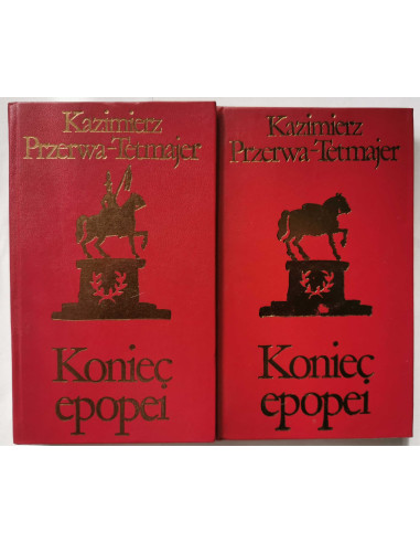 Przerwa-Tetmajer - Koniec epopei 2 tomy