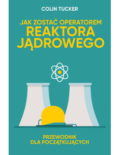 Tucker - Jak zostać operatorem reaktora jądrowego