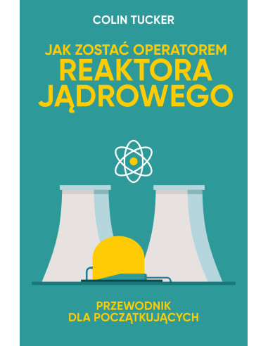 Tucker - Jak zostać operatorem reaktora jądrowego