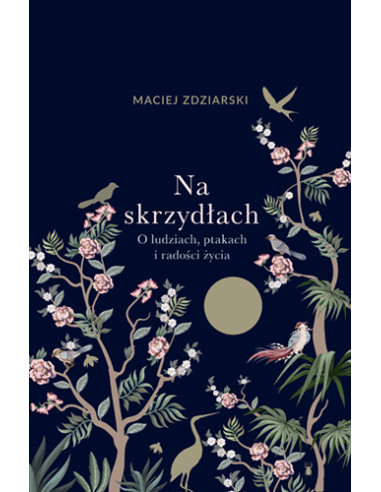 Zdziarski - Na skrzydłach O ludziach ptakach i...
