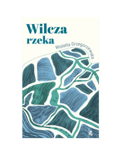 Grzegorzewska - Wilcza rzeka