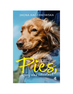 Kaczanowska - Pies który nas odnalazł