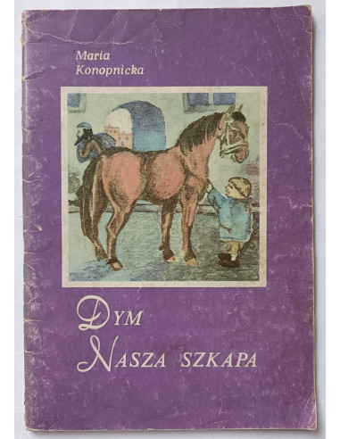 Konopnicka - Dym Nasza szkapa