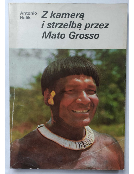 Halik - Z kamerą i strzelbą przez Mato Grosso