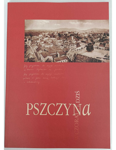 Pszczyna Wczoraj i dziś
