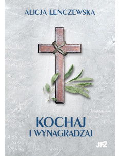 Lenczewska - Kochaj i wynagradzaj