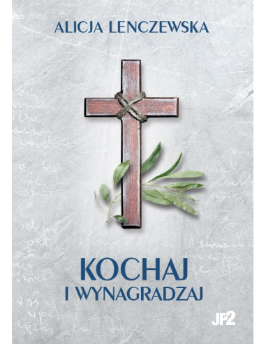Lenczewska - Kochaj i wynagradzaj
