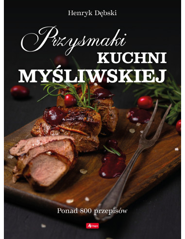 Dębski - Przysmaki kuchni myśliwskiej