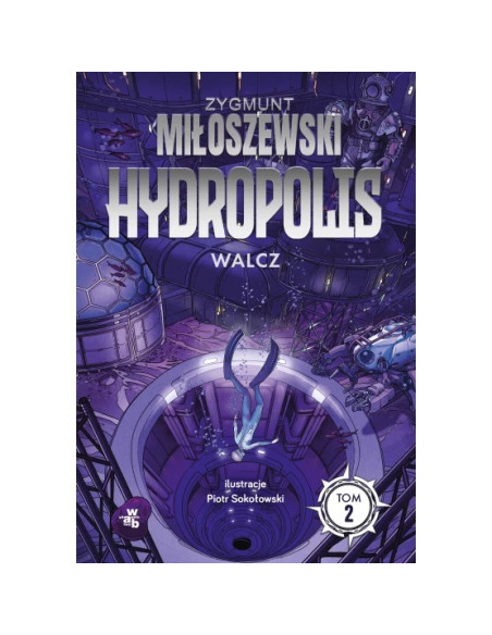 Zestaw Miłoszewski Hydropolis Uciekaj Walcz