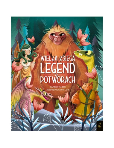 Fantastyczne Stworzenia Wielka księga legend o...