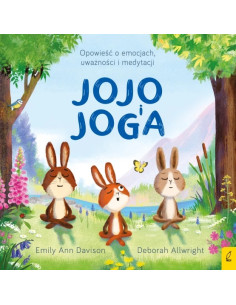 Jojo i joga Opowieść o emocjach uważności i medytacji