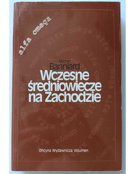 Banniard - Wczesne średniowiecze na Zachodzie