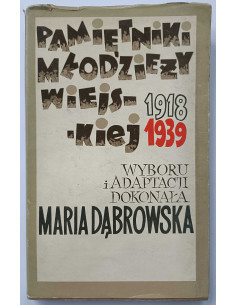 Dąbrowska - Pamiętniki młodzieży wiejskiej 1918 1939